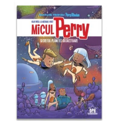 Micul Perry. Secretul planetei ratacitoare volumul 1 - Olaf Brill
