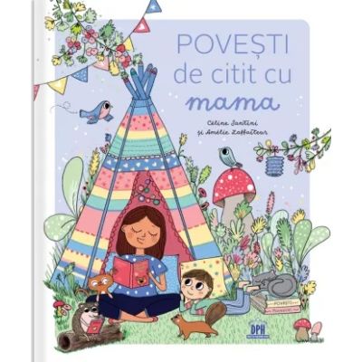 Povesti de citit cu mama - Celine Santini