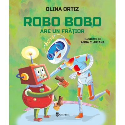 Robo Bobo are un fratior volumul 13 - Olina Ortiz