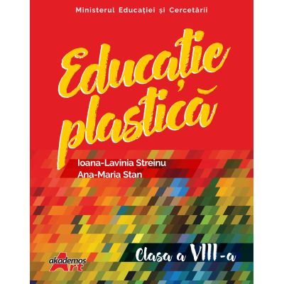 Manual de Educatie plastica pentru clasa a 8-a - Ioana-Lavinia Streinu