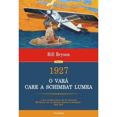 1927. O vara care a schimbat lumea - Bill Bryson