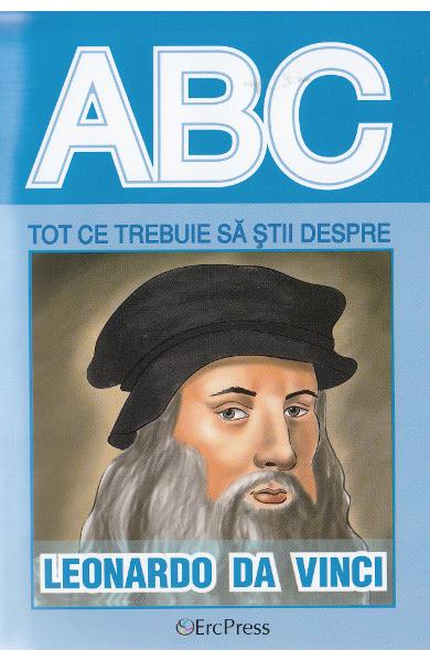 Tot ce trebuie sa stii despre Leonardo da Vinci