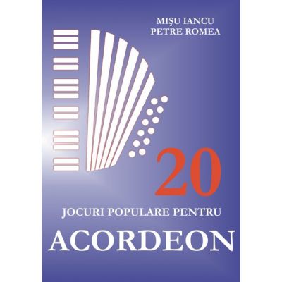 20 de jocuri populare pentru acordeon - Misu Iancu