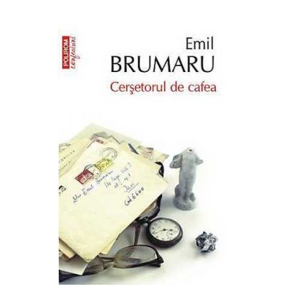Cersetorul de cafea - Emil Brumaru
