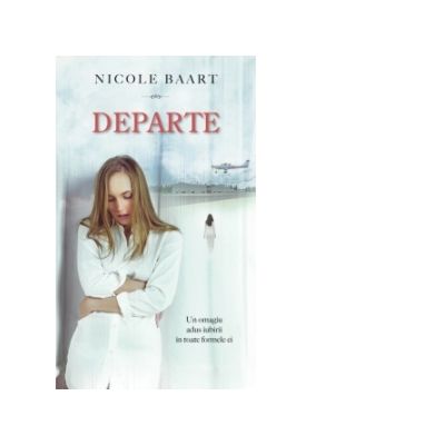 Departe - Nicole Baart