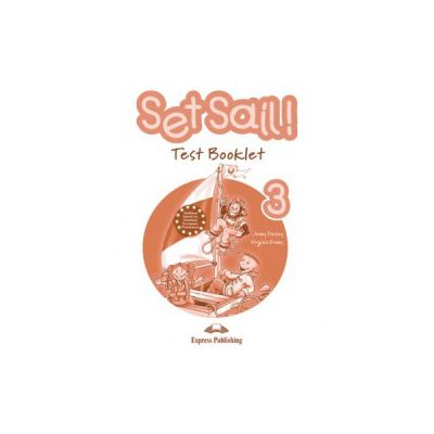 Set Sail 3-Test booklet, Curs limba engleza - Jenny Dooley, Virginia Evans