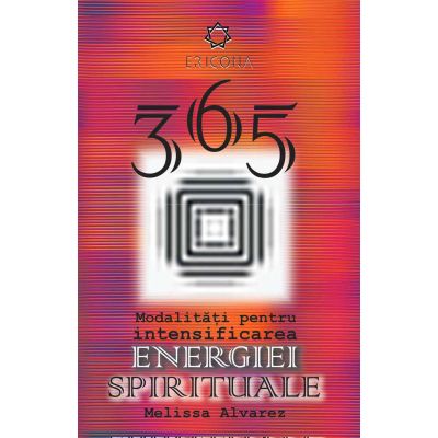 365 de modalitati pentru intensificarea energiei spirituale