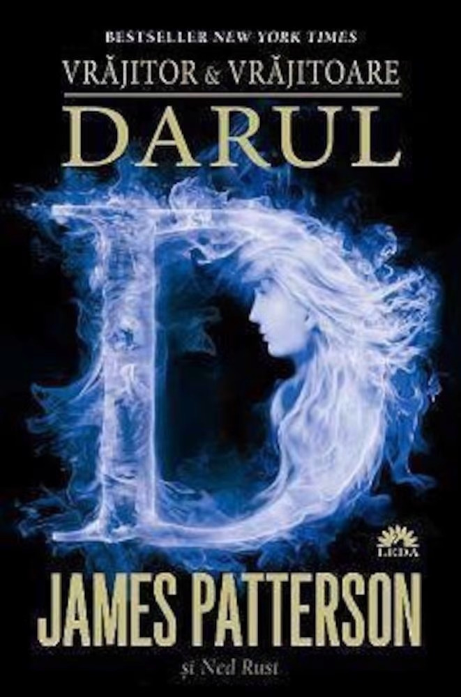 Vrajitor si Vrajitoare. Darul. Volumul 2 - James Patterson