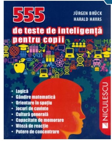 555 de teste de inteligenta pentru copii - Jurgen Bruck