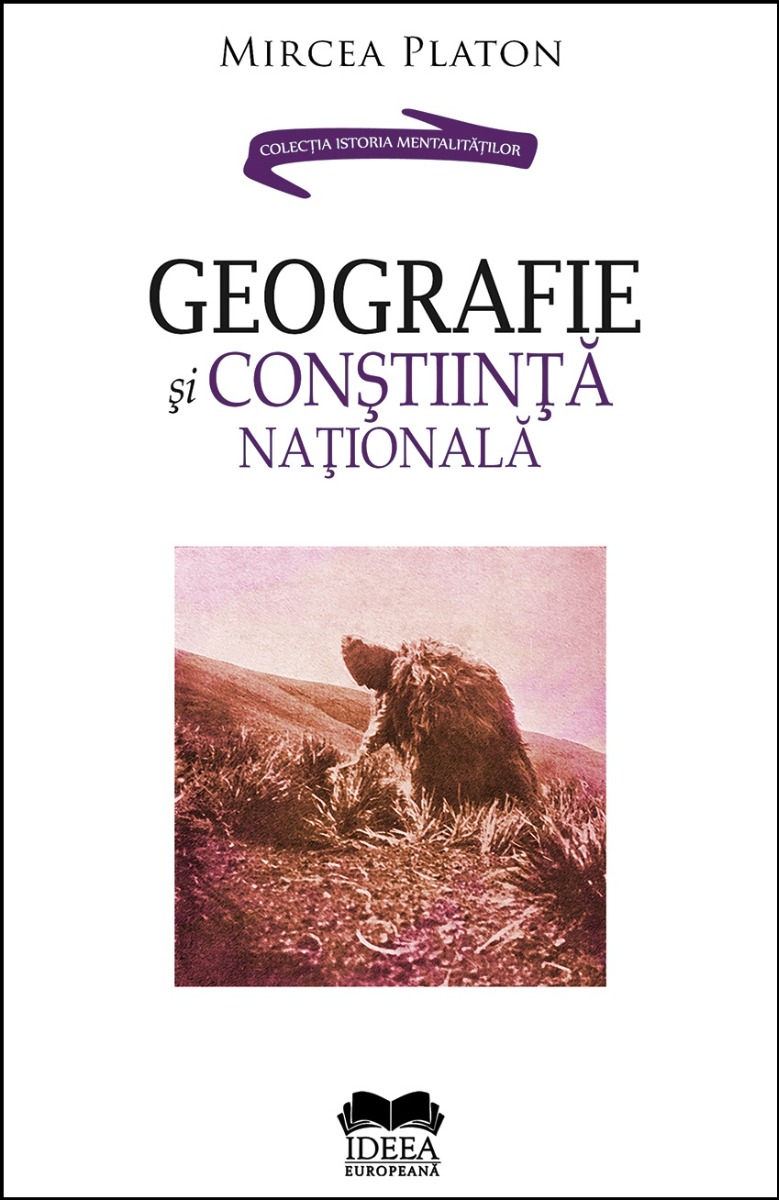 Geografie si constiinta nationala - Mircea Platon