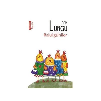 Raiul gainilor - Dan Lungu