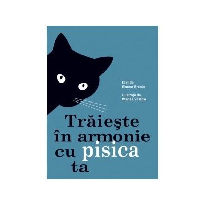 Traieste in armonie cu pisica ta - Enrico Ercole