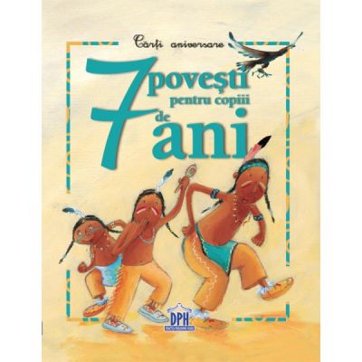 7 Povesti pentru copii de 7 ani. Carti aniversare