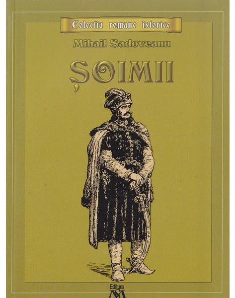 Mihail Sadoveanu, Soimii Colectia romane istorice