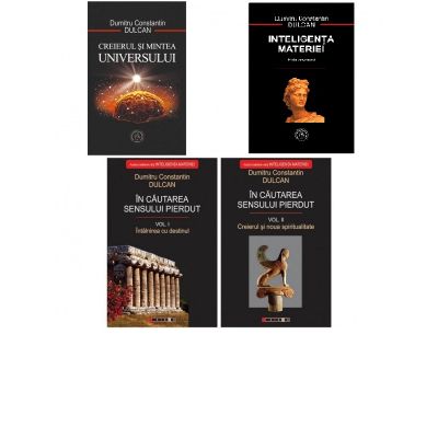 Pachet format din 3 volume Creierul si mintea universului, In cautarea sensului pierdut, Inteligenta materiei - Dumitru Constantin Dulcan