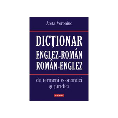 Dictionar englez-roman / roman-englez de termeni economici si juridici - Areta Voroniuc
