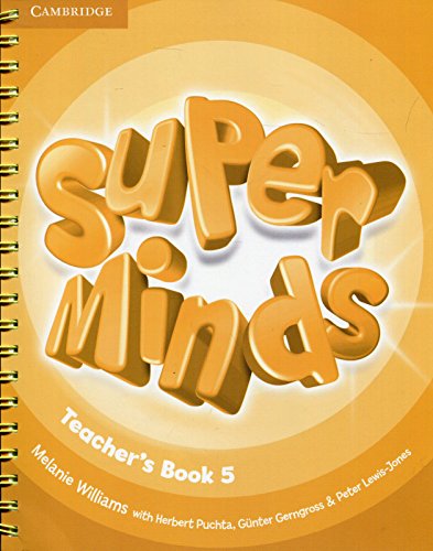 Super Minds Level 5, Teacher\'s Book - Melanie Williams, Herbert Puchta, Gunter Gerngross, Peter Lewis-Jones