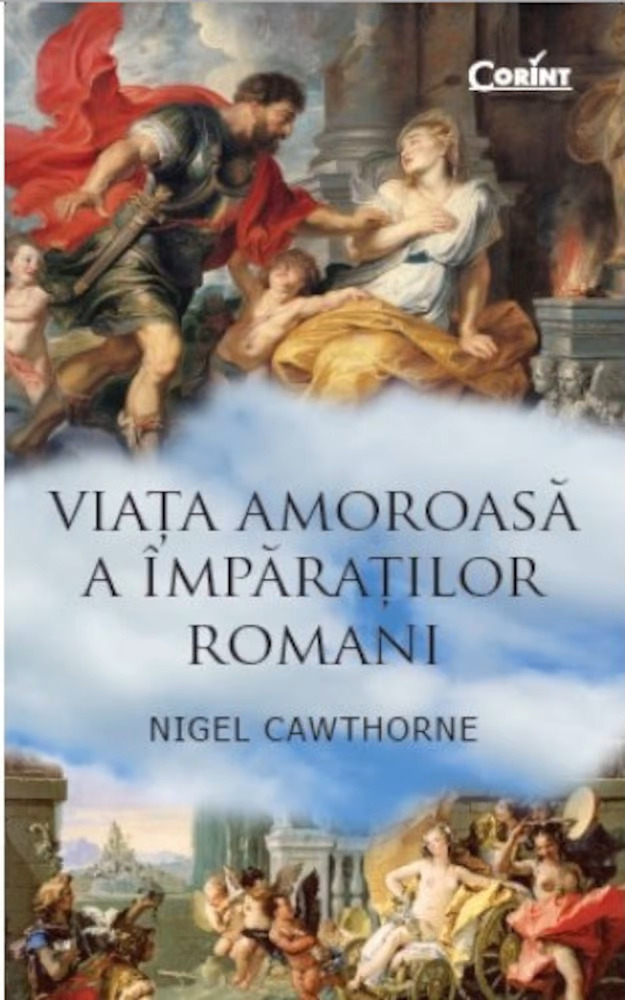 Viata amoroasa a imparatilor romani - Nigel Cawthorne