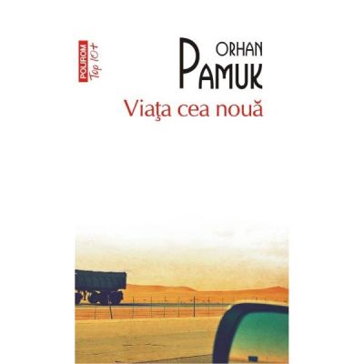 Viata cea noua - Orhan Pamuk