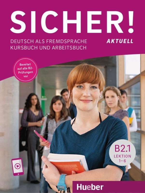 Sicher aktuell B2. 1 Kurs- und Arbeitsbuch mit audio APP zum Arbeitsbuch Lektion 16 - Michaela Perlmann-Balme