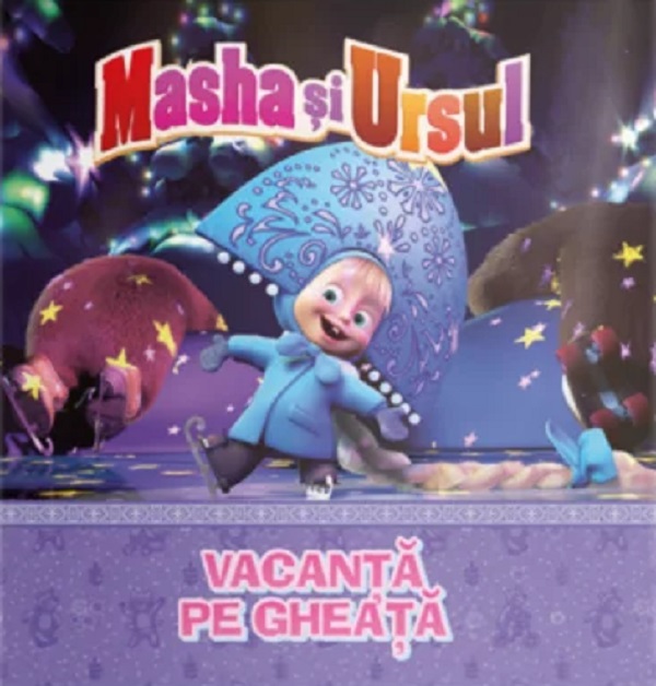 Volumul 5. Masha si Ursul. Vacanta pe gheata