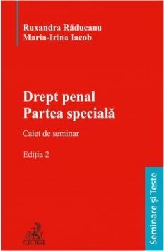 Drept penal. Partea speciala. Caiet de seminar - Ruxandra Raducanu