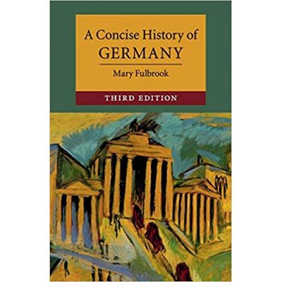 A Concise History of Germany - Mary Fulbrook