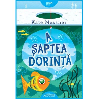 A saptea dorinta - Kate Messner