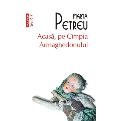 Acasa, pe Cimpia Armaghedonului - Marta Petreu