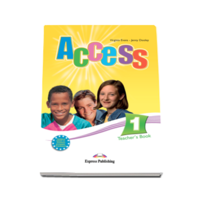 Access 1 Teacher\'s Book. Manualul profesorului pentru cursul de engleza - Virginia Evans