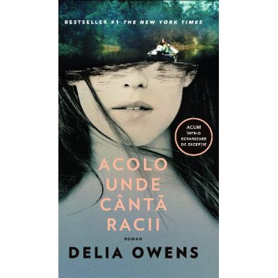 Acolo unde canta racii - Delia Owens