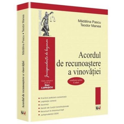 Acordul de recunoastere a vinovatiei - Teodor Manea, Madalina Pascu