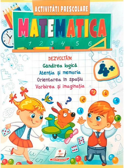 Matematica. Activitati prescolare 4 ani