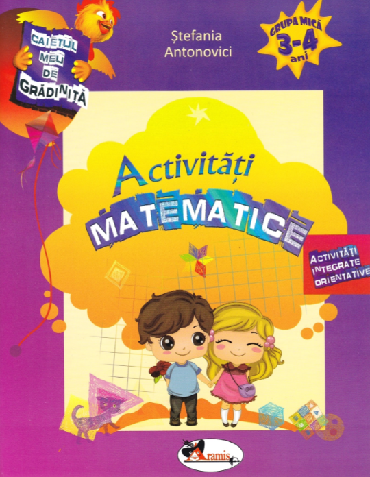 Caietul meu de gradinita. Activitati matematice, 3-4 ani - Stefania Antonovici