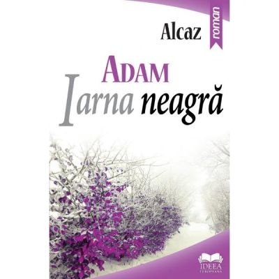 ADAM. Iarna neagra, volumul 2 - Alcaz