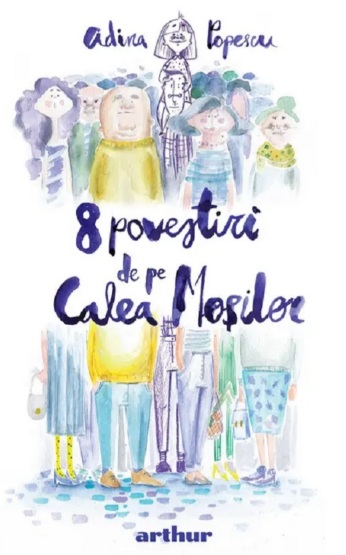 8 povestiri de pe Calea Mosilor - Adina Popescu