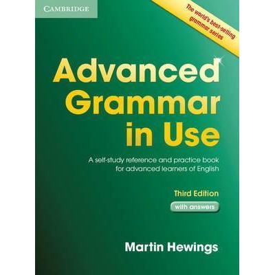 Advanced Grammar in Use with Answers: A Self-Study Reference and Practice Book for Advanced Learners of English - Martin Hewings