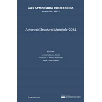 Advanced Structural Materials - 2014: Volume 1765 - Antonieta Garcia-Murillo, Francisco C. Robles Hernandez, Jorge Lopez-Cuevas
