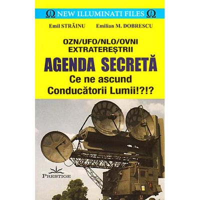 Agenda secreta. Ce ne ascund conducatorii lumii - Emil Strainu, Emilian M. Dobrescu