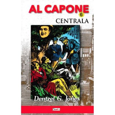 Al Capone 6 Centrala - Dentzel G. Jones