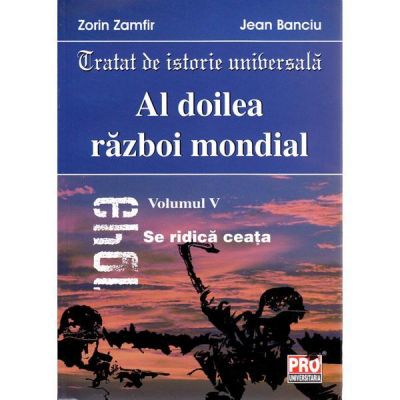 Al doilea razboi mondial vol. V - Zorin Zamfir, Jean Banciu