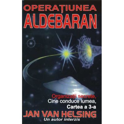 Operatiunea Aldebaran - Jan van Helsing