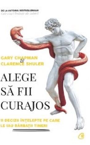 Alege sa fii curajos - Gary Chapman