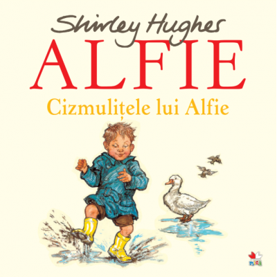 Alfie. Cizmulitele lui Alfie - Shirley Hughes