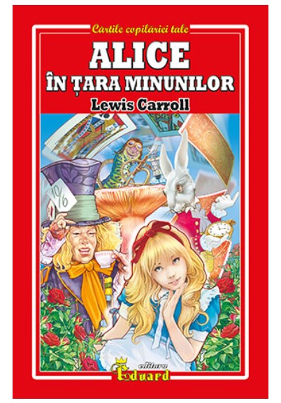 Alice in Tara Minunilor - Lewis Carroll