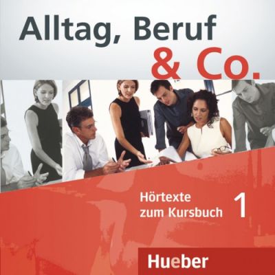 Alltag, Beruf & Co. 1, CD zum Kursbuch - Norbert Becker