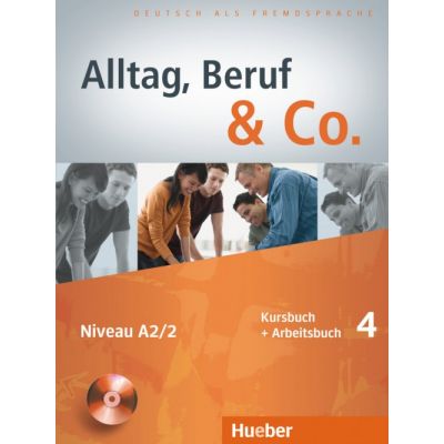 Alltag, Beruf & Co. 4, Kursbuch + Arbeitsbuch + CD zum Arbeitsbuch - Norbert Becker