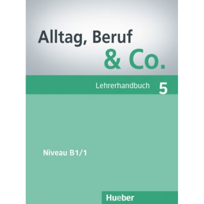 Alltag, Beruf & Co. 5, Lehrerhandbuch - Norbert Becker