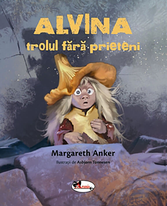 ALVINA, trolul fara prieteni - Margareth Anker