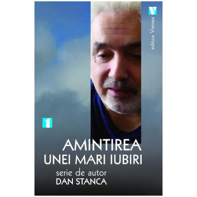 Amintirea unie mari iubiri - Dan Stanca